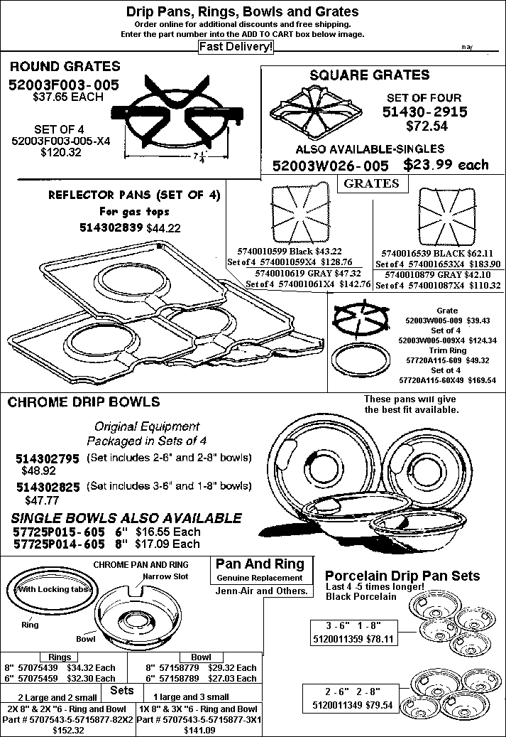 - HOW TO ORDER - Use the part number shown in the image by entering into the add to cart box below and receive $2 off and free shipping. Order 4 items and receive $10 off!