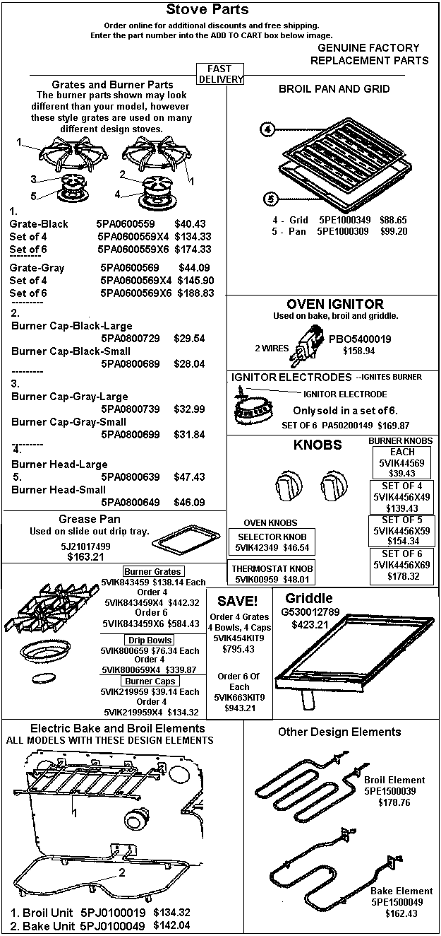 - HOW TO ORDER - Use the part number shown in the image by entering into the add to cart box below and receive $2 off and free shipping. Order 4 items and receive $10 off!
