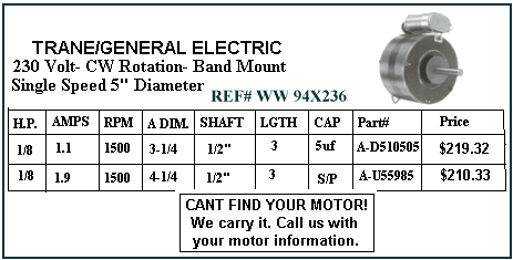 General Electric air conditioning parts, condenser fan motors.    - HOW TO ORDER - Use the part number shown in the image by entering into the add to cart box below and receive $2 off and free shipping. Order 4 items and receive $10 off!