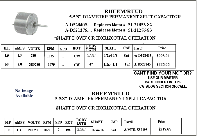 Rheem--Ruud air conditioning parts, condenser fan motors.    - HOW TO ORDER - Use the part number shown in the image by entering into the add to cart box below and receive $2 off and free shipping. Order 4 items and receive $10 off!